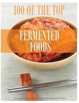 Paperback 100 of the Top Fermented Foods Book