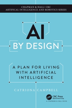 Paperback AI by Design: A Plan for Living with Artificial Intelligence Book