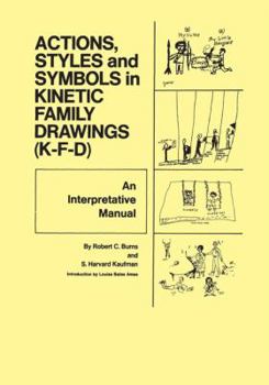 Action, Styles, And Symbols In Kinetic Family Drawings (K-F-D)