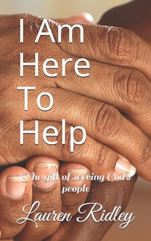 Paperback I Am Here To Help: The gift of serving God's people Book