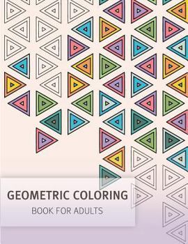 Paperback Geometric Coloring Easy Pattern for Adult and Grown ups: Creativity and Mindfulness Pattern Coloring Book for Adults and Grown ups Book