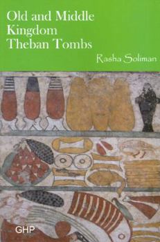 Paperback Old and Middle Kingdom Theban Tombs (Egyptian Sites) Book