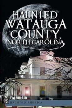 Paperback Haunted Watauga County, North Carolina Book