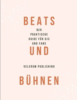 Paperback Beats und Bühnen Der praktische Guide für DJs und Fans [German] Book