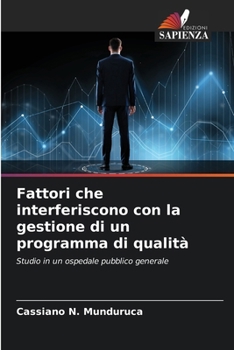 Paperback Fattori che interferiscono con la gestione di un programma di qualità [Italian] Book