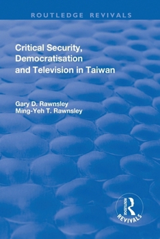 Critical Security, Democratisation and Television in Taiwan