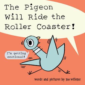 Hardcover The Pigeon Will Ride the Roller Coaster! Book