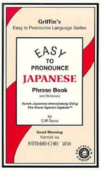 Paperback Easy to Pronounce Japanese: Phrase Book and Dictionary Book