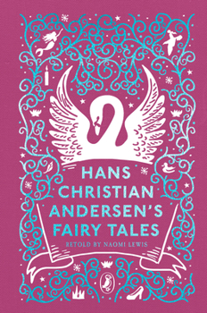 Hardcover Hans Christian Andersen's Fairy Tales: Retold by Naomi Lewis Book