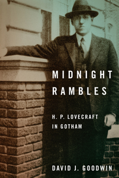 Hardcover Midnight Rambles: H. P. Lovecraft in Gotham Book