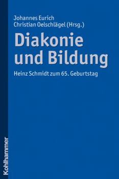 Paperback Diakonie Und Bildung: Heinz Schmidt Zum 65. Geburtstag [German] Book
