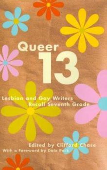 Hardcover Queer 13: Lesbian and Gay Writers Recall Seventh Grade Book