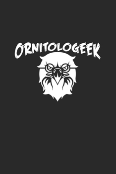 Paperback Ornithologeek: 6x9 Ornothologist - blank with numbers paper - notebook - notes Book