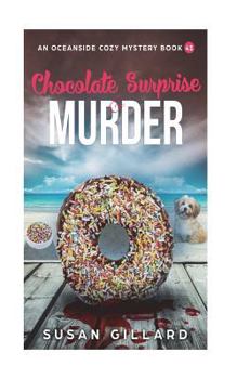 Paperback Chocolate Surprise & Murder: An Oceanside Cozy Mystery Book 41 Book