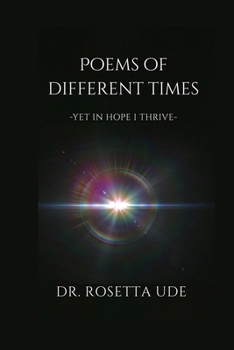 Paperback Poems of Different Times: -Yet in Hope I Thrive- Book