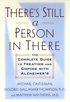 Hardcover There's Still a Person in There: The Complete Guide to Treating and Coping with Alzheimer's Book
