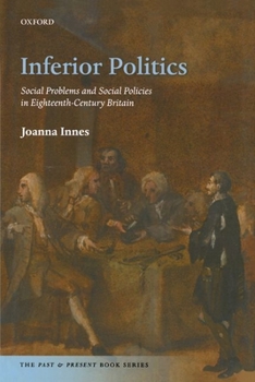 Paperback Inferior Politics: Social Problems and Social Policies in Eighteenth-Century Britain Book