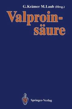 Paperback Valproinsäure: Pharmakologie - Klinischer Einsatz, Nebenwirkungen - Therapierichtlinien [German] Book