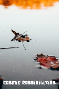 Paperback Cosmic Possibilities: Use this bullet style dot grid journal to document the amazing journey that is life. Book