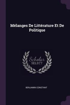 Paperback Mélanges De Littérature Et De Politique Book