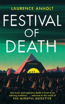 Paperback Festival of Death: A thrilling murder mystery set among the roaring crowds of Glastonbury festival (The Mindful Detective) Book