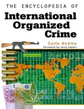 Paperback The Encyclopedia of International Organized Crime Book