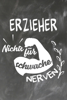 Erzieher Nichts f�r schwache Nerven: Lehrer-Kalender im DinA 5 Format f�r Lehrerinnen und Lehrer Organizer Schuljahresplaner f�r P�dagogen