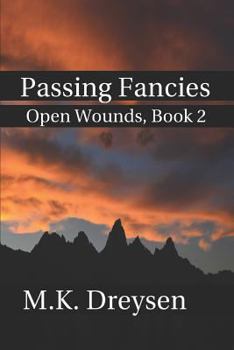 Paperback Passing Fancies: Open Wounds, Book 2 Book