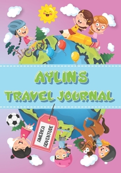 Paperback Aylin's Travel Journal: Personalised Awesome Activities Book for USA Adventures Book