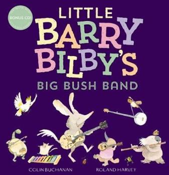 Hardcover Little Barry Bilby's Big Bush Band + CD Book