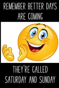 Paperback Remember Better Days Are Coming Book