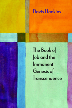 Paperback The Book of Job and the Immanent Genesis of Transcendence Book