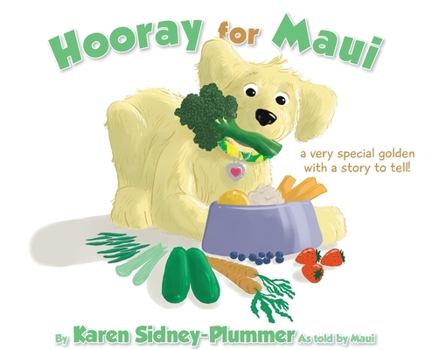 Hardcover Hooray for Maui: A Very Special Golden with a Story to Tell Book