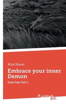 Paperback Embrace your inner Demon: Dark Fate Teil 1 [German] Book
