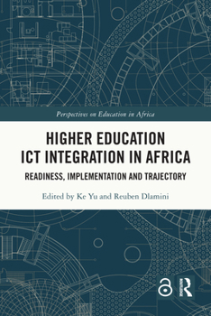 Paperback Higher Education ICT Integration in Africa: Readiness, Implementation and Trajectory Book