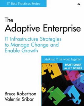 Hardcover The Adaptive Enterprise: It Infrastructure Strategies to Manage Change and Enable Growth Book