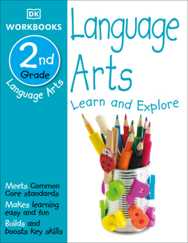 Paperback DK Workbooks: Language Arts, Second Grade: Learn and Explore [With Sticker(s)] Book