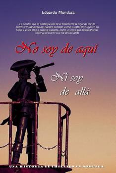 Paperback No soy de aquí ni soy de allá [Spanish] Book