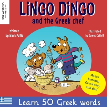 Paperback Lingo Dingo and the Greek chef: Laugh as you learn Greek for kids: Greek books for children; bilingual Greek English books for kids; Greek language pi Book