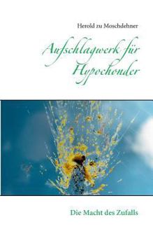 Paperback Aufschlagwerk für Hypochonder: Die Macht des Zufalls [German] Book