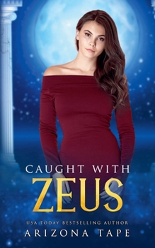 Caught With Zeus: Alternative Cover Edition (Queens Of Olympus: Alternative Cover Edition)