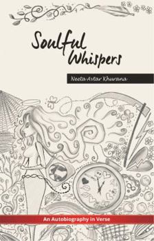 Hardcover Soulful Whispers: An Autobiography in Verse Book