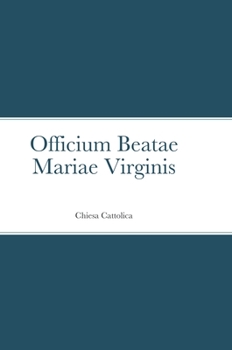 Officium Beatae Mariae Virginis: Chiesa Cattolica