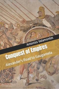 Paperback Conquest of Empires: Alexander's Road to Gaugamela Book