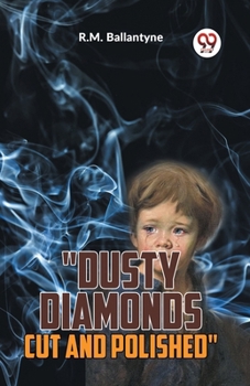 Paperback "Dusty Diamonds Cut And Polished" Book