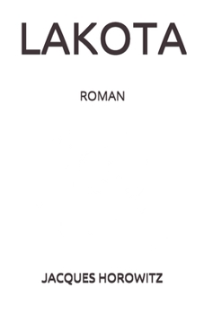 Paperback Lakota: Celui qui Touche la Tête du Bison [French] Book
