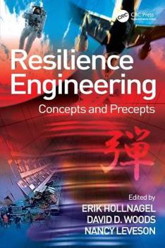 Resilience Engineering: Concepts And Precepts