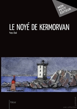 Paperback Le Noyé de Kermorvan [French] Book