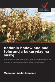 Paperback Badania hodowlane nad tolerancj&#261; kukurydzy na susz&#281; [Polish] Book