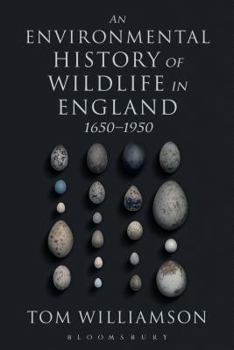 Paperback An Environmental History of Wildlife in England 1650 - 1950 Book